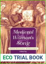 Medieval Woman|s Song: Cross-Cultural Approaches (The Middle Ages Series)