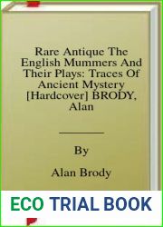 Rare Antique The English Mummers And Their Plays: Traces Of Ancient Mystery [Hardcover] BRODY, Alan