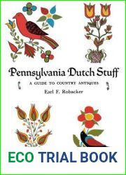 Pennsylvania Dutch Stuff: A Guide to Country Antiques