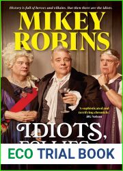 Idiots, Follies and Misadventures