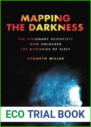 Mapping the Darkness: The Visionary Scientists Who Unlocked the Mysteries of Sleep