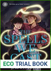 The Spells We Cast
