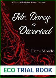 Mr. Darcy is Diverted: A Pride and Prejudice Steamy Variations (Steamy Pride and Prejudice Variations)