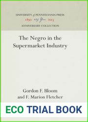 The Negro in the Supermarket Industry (Anniversary Collection)