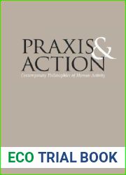Praxis and Action: Contemporary Philosophies of Human Activity