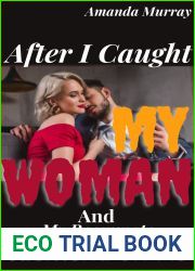 After I Caught My Woman With My Roommate