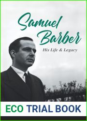 Samuel Barber: His Life and Legacy (Music in American Life)