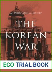 The Korean War: An International History (Asia Pacific Perspectives)