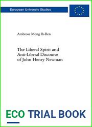The Liberal Spirit and Anti-Liberal Discourse of John Henry Newman