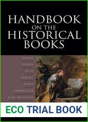 Handbook on the Historical Books: Joshua, Judges, Ruth, Samuel, Kings, Chronicles, Ezra-Nehemiah, Esther