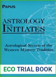Astrology for Initiates: Astrological Secrets of the Western Mystery Tradition