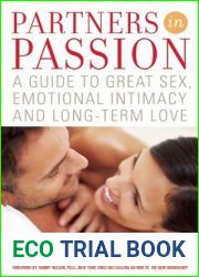 Partners In Passion: A Guide to Great Sex, Emotional Intimacy and Long-term Love