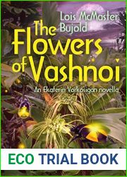 The Flowers of Vashnoi (Vorkosigan Saga, #14.1)