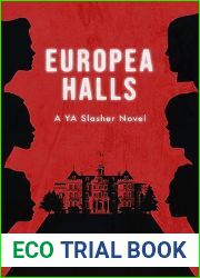 Europea Halls: A YA Slasher Novel (Europea Halls: A YA Slasher Trilogy Book 1)