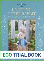 Knitting Peter Rabbit(TM): 12 Toy Knitting Patterns from the Tales of Beatrix Potter