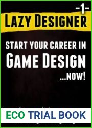Lazy Designer: Start a Career in Game Design