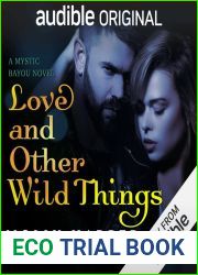 Love and Other Wild Things (Mystic Bayou, #2)