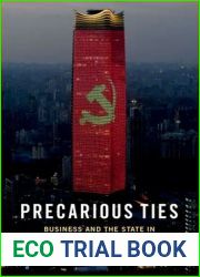 Precarious Ties: Business and the State in Authoritarian Asia