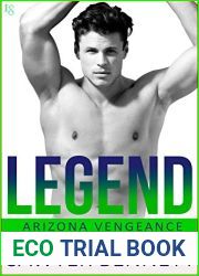 Legend (Arizona Vengeance, #3)