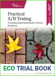 Practical A B Testing: Creating Experimentation-Driven Products