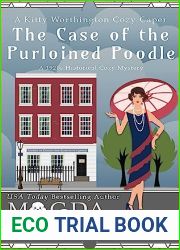 The Case of the Purloined Poodle: A 1920s Historical Cozy Mystery (The Kitty Worthington Cozy Capers Book 1)