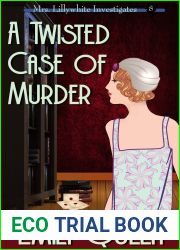 A Twisted Case of Murder (Mrs. Lillywhite Investigates, #8)