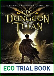 The Dungeon Titan: A LitRPG Level-up Adventure (The Dungeon Slayer Series Book 6)