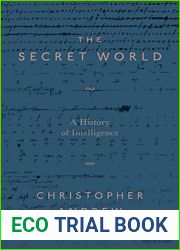The Secret World: A History of Intelligence