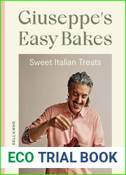 Giuseppe|s Easy Bakes: Sweet Italian Treats