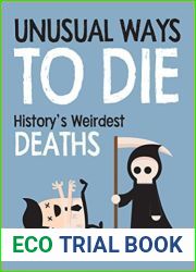 Unusual Ways to Die: History|s Weirdest Deaths