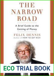 The Narrow Road: A Brief Guide to the Getting of Money