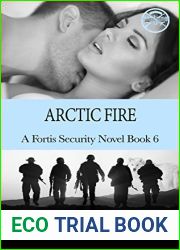 Arctic Fire (Fortis Security #6)