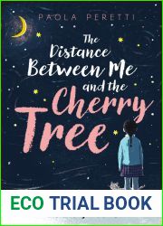 The Distance Between Me and the Cherry Tree