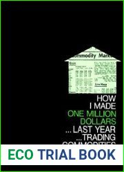 How I Made One Million Dollars … Last Year … Trading Commodities