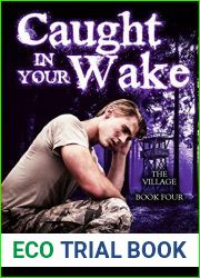 Caught in Your Wake (The Village #4)