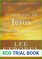 In Defense of Jesus: Investigating Attacks on the Identity of Christ (Case for … Series)