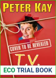 T.V.: Big Adventures on the Small Screen - Dive into the humour of comedian and bestselling author of The Sound of Laughter Peter Kay with his 2023 autobiography