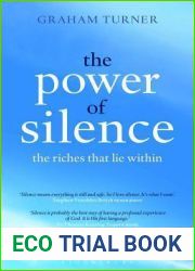 The Power of Silence: The Riches That Lie Within