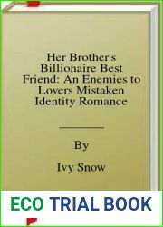 Her Brother|s Billionaire Best Friend: An Enemies to Lovers Mistaken Identity Romance