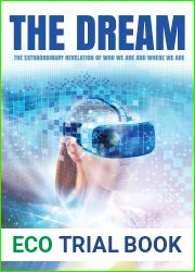 The Dream: The Extraordinary Revelation Of Who We Are And Where We Are