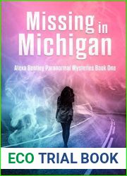 Missing in Michigan (Alexa Bentley Paranormal Mysteries #1)