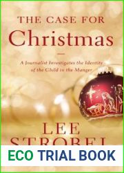 The Case for Christmas: A Journalist Investigates the Identity of the Child in the Manger