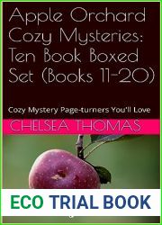 Apple Orchard Cozy Mysteries: Ten Book Boxed Set (Books 11-20): Cozy Mystery Page-turners You|ll Love (Apple Orchard Cozy Mysteries 10 Book Boxed Sets 2)