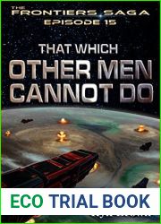 That Which Other Men Cannot Do (The Frontiers Saga, #15)