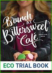 Brunch at Bittersweet Cafe (Supper Club #2)