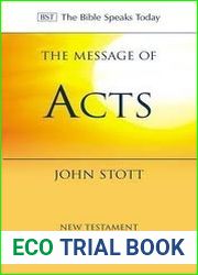 The Message of Acts With Study Guide : To the Ends of the Earth