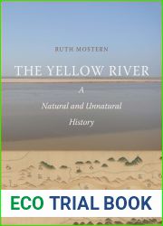 The Yellow River: A Natural and Unnatural History (Yale Agrarian Studies Series)