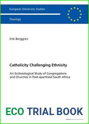 Catholicity Challenging Ethnicity: An Ecclesiological Study of Congregations and Churches in Post-apartheid South Africa (Europaische … Publications Universitaires Europeennes)