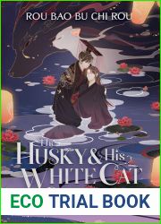 The Husky and His White Cat Shizun: Erha He Ta De Bai Mao Shizun (Novel) Vol. 3