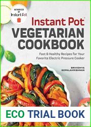 Instant Pot(R) Vegetarian Cookbook: Fast and Healthy Recipes for Your Favorite Electric Pressure Cooker